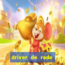 driver de rede windows 7 32 bits